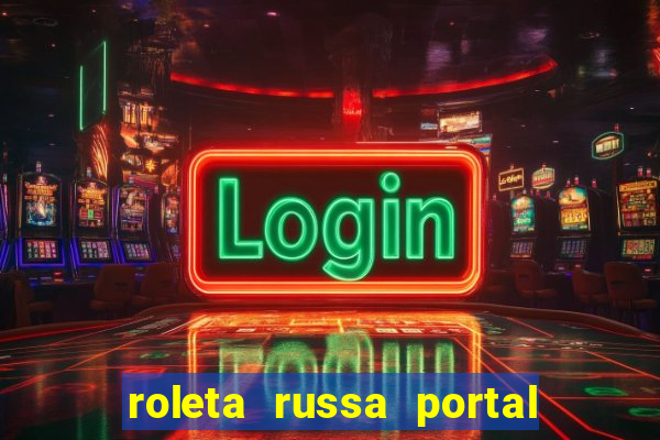 roleta russa portal do zacarias